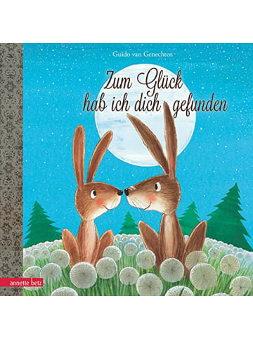 annette betz Kinderbuch - Zum Glück hab ich dich gefunden