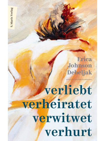Marix Verlag Verliebt, verheiratet, verwitwet, verhurt