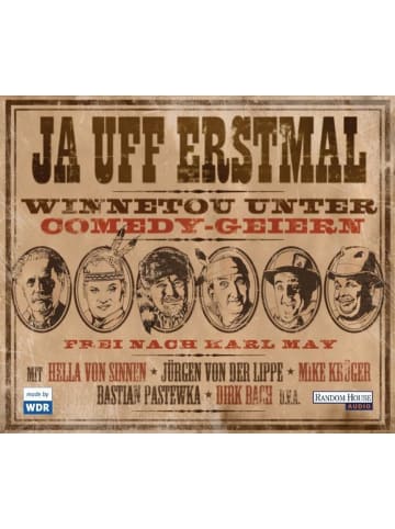 Random House Audio Frei nach Karl May - Ja uff erstmal, Winnetou unter Comedy-Geiern