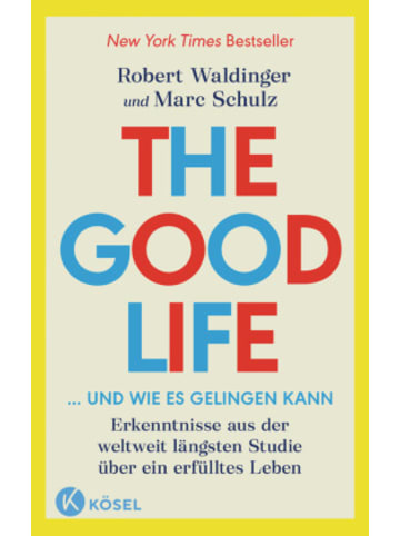 Kösel Buch - The Good Life ... und wie es gelingen kann