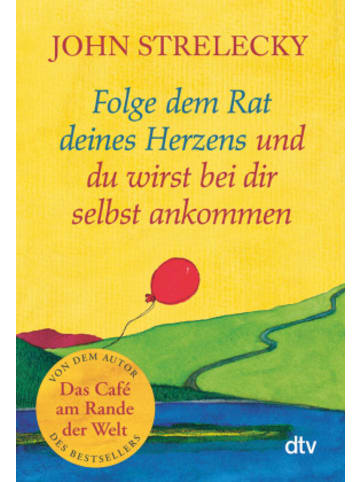 dtv Buch - Folge dem Rat deines Herzens und du wirst bei dir selbst ankommen