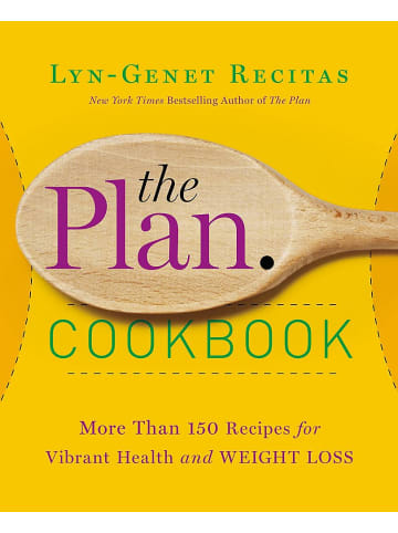 Sonstige Verlage Kochbuch - The Plan Cookbook: More Than 150 Recipes for Vibrant Health and Weigh
