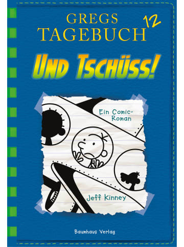 Baumhaus Verlag Gregs Tagebuch 12 - Und tschüss!