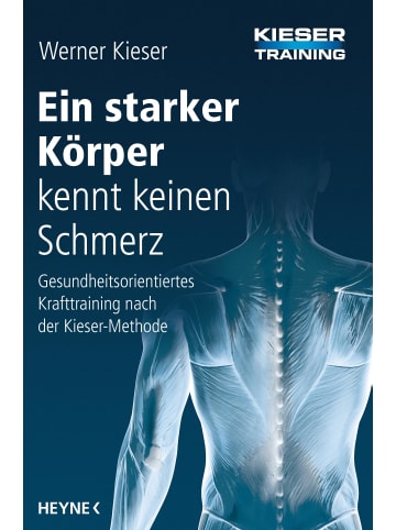 Heyne Ein starker Körper kennt keinen Schmerz | Gesundheitsorientiertes...