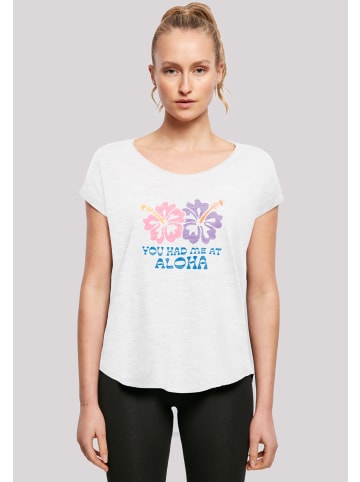 F4NT4STIC Long Cut T-Shirt You had me at Aloha in weiß