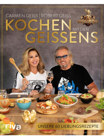 riva Kochen mit den Geissens | Unsere 60 Lieblingsrezepte. Das erste Kochbuch der...