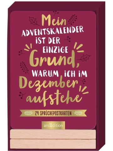 ars edition Mein Adventskalender ist der einzige Grund, warum ich im Dezember aufstehe |...