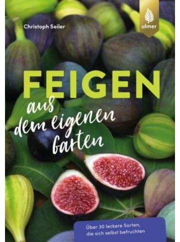 Verlag Eugen Ulmer Buch - Feigen aus dem eigenen Garten