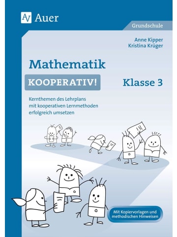 Auer Verlag Mathematik kooperativ Klasse 3 | Kernthemen des Lehrplans mit kooperativen...
