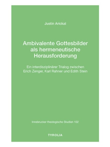 Tyrolia Buch - Ambivalente Gottesbilder als hermeneutische Herausforderung