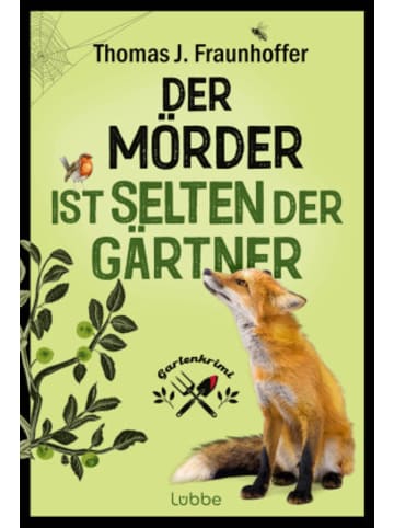 Bastei Lübbe  Buch - Der Mörder ist selten der Gärtner
