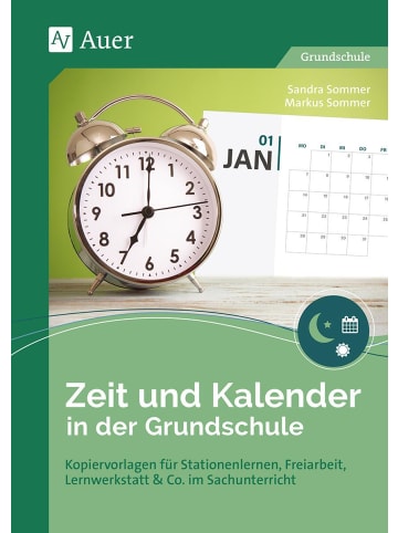 Auer Verlag Zeit und Kalender in der Grundschule | Kopiervorlagen für Stationenlernen,...