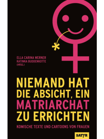 Satyr Verlag Buch - Niemand hat die Absicht ein Matriarchat zu errichten