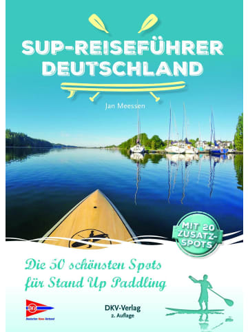 Deutscher Kanuverband SUP-Reiseführer Deutschland | Die 50 schönsten Routen für Stand-Up-Paddling