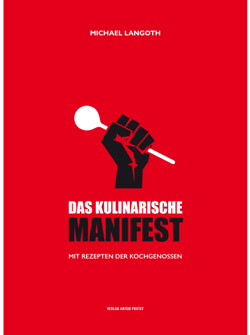 Verlag Anton Pustet Das kulinarische Manifest