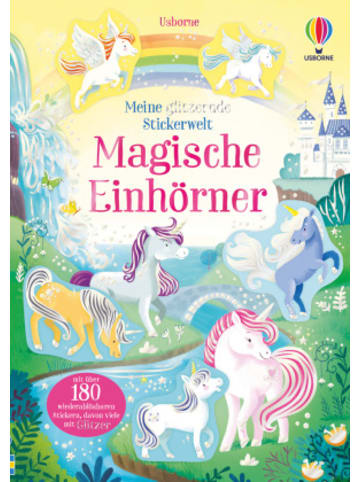 Usborn Buch - Meine glitzernde Stickerwelt: Magische Einhörner