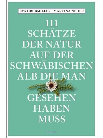 Emons 111 Schätze der Natur auf der Schwäbischen Alb, die man gesehen haben muss |...