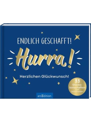 ars edition Buch - Endlich geschafft! Hurra! Herzlichen Glückwunsch!