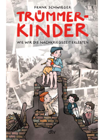 dtv Buch - Trümmerkinder - Wie wir die Nachkriegszeit erlebten