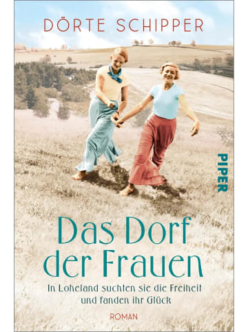 PIPER Das Dorf der Frauen | In Loheland suchten sie die Freiheit und fanden ihr...