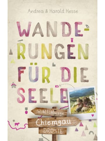 DROSTE Verlag Buch - Chiemgau. Wanderungen für die Seele