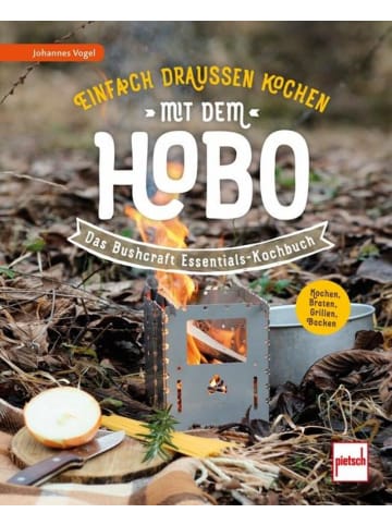 Motorbuch Verlag Einfach draußen kochen mit dem Hobo | Das Bushcraft Essentials-Kochbuch