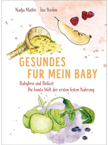 AT Verlag Kochbuch - Gesundes für mein Baby