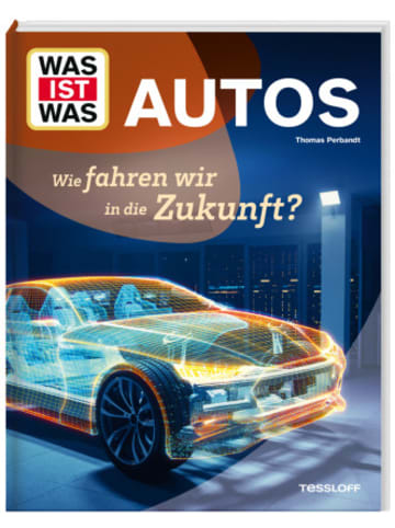 Tessloff Buch - WAS IST WAS Autos. Wie fahren wir in die Zukunft?