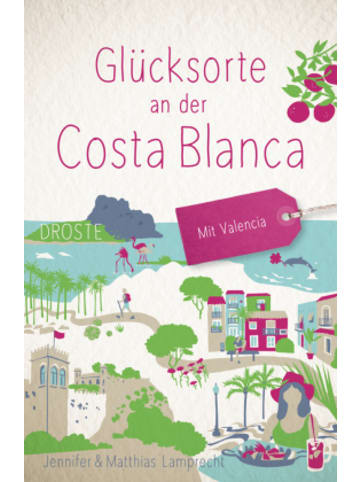 DROSTE Verlag Buch - Glücksorte an der Costa Blanca. Mit Valencia