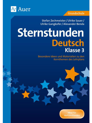 Auer Verlag Sternstunden Deutsch - Klasse 3 | Besondere Ideen und Materialien zu den...