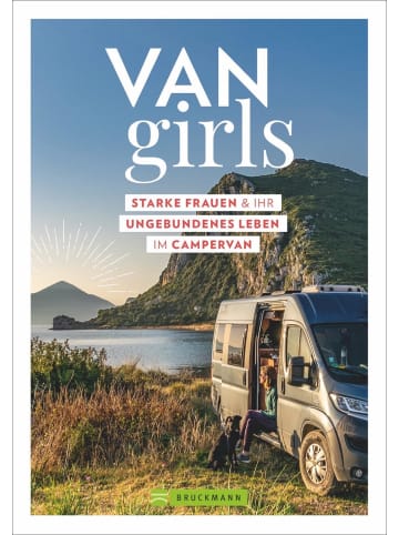 Bruckmann Van Girls | Starke Frauen und ihr ungebundenes Leben im Campervan