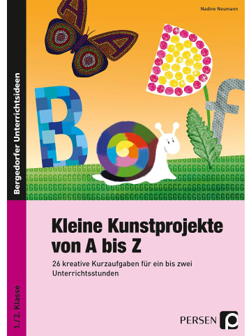 Persen Verlag i.d. AAP Kleine Kunstprojekte von A bis Z | 26 kreative Kurzaufgaben für ein bis zwei...