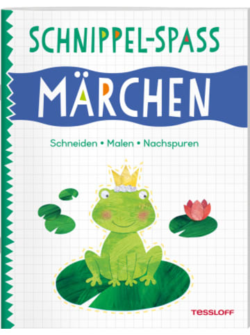 Tessloff Buch - Schnippel-Spaß. Märchen. Schneiden - Malen - Nachspuren