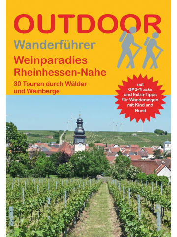 CONRAD STEIN VERLAG Weinparadies Rheinhessen-Nahe | 30 Touren durch Wälder und Weinberge
