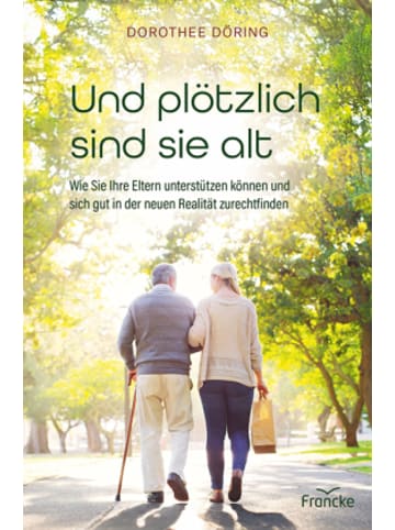 Francke-Buch Buch - Und plötzlich sind sie alt