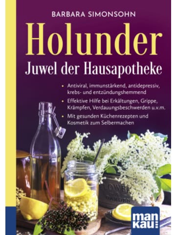 Mankau Buch - Holunder - Juwel der Hausapotheke. Kompakt-Ratgeber