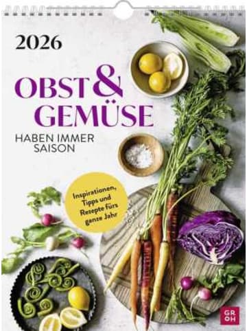 Groh Kalender - Wochenkalender 2026: Obst und Gemüse haben immer Saison