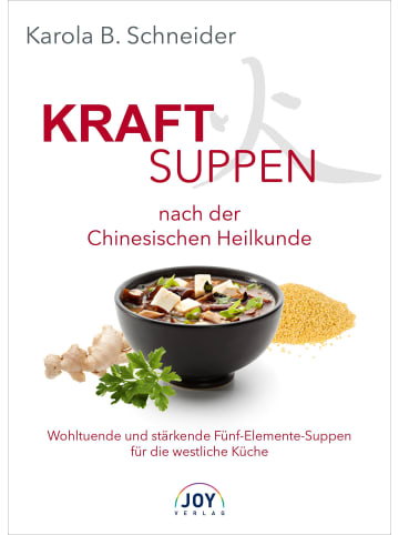 Joy Kraftsuppen nach der Chinesischen Heilkunde | Wohltuende und stärkenden...