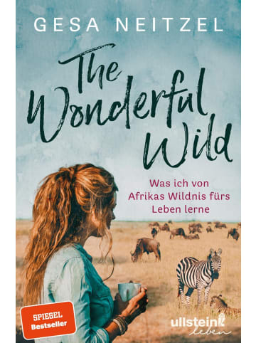 Ullstein Taschenbuchverlag The Wonderful Wild | Was ich von Afrikas Wildnis fürs Leben lerne