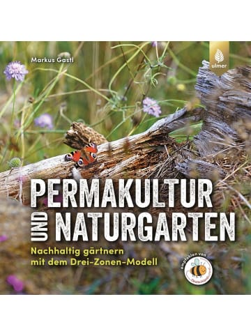 Ulmer Permakultur und Naturgarten | Nachhaltig gärtnern mit dem Drei-Zonen-Modell