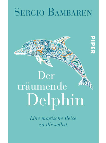 PIPER Der träumende Delphin | Eine magische Reise zu dir selbst | Der inspirierende...