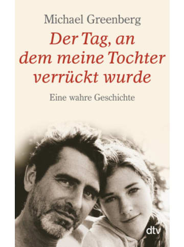 dtv Buch - Der Tag, an dem meine Tochter verrückt wurde