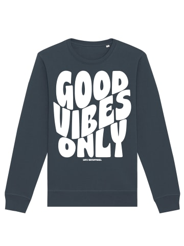 wat? Apparel Sweatshirt Good vibes only in India Ink Grey