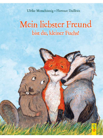 G & G Verlagsgesellschaft Buch - Mein liebster Freund bist du, kleiner Fuchs!