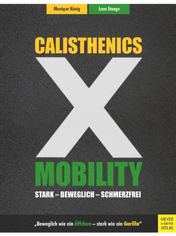 Quelle & Meyer Calisthenics X Mobility | Stark - Beweglich - Schmerzfrei