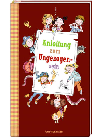 Coppenrath Kinderbuch - Anleitung zum Ungezogensein