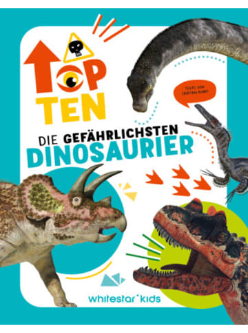White Star Buch - Top Ten die gefährlichsten Dinosaurier