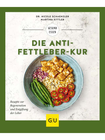 Gräfe und Unzer Die Anti-Fettleber-Kur | Rezepte zur Regeneration und Entgiftung der Leber