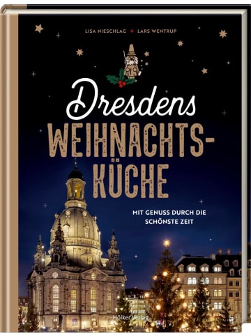 Hölker Kochbuch - Dresdens Weihnachtsküche