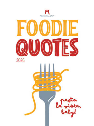 Ackermann Kunstverlag Kalender - Foodie Quotes Kalender 2026